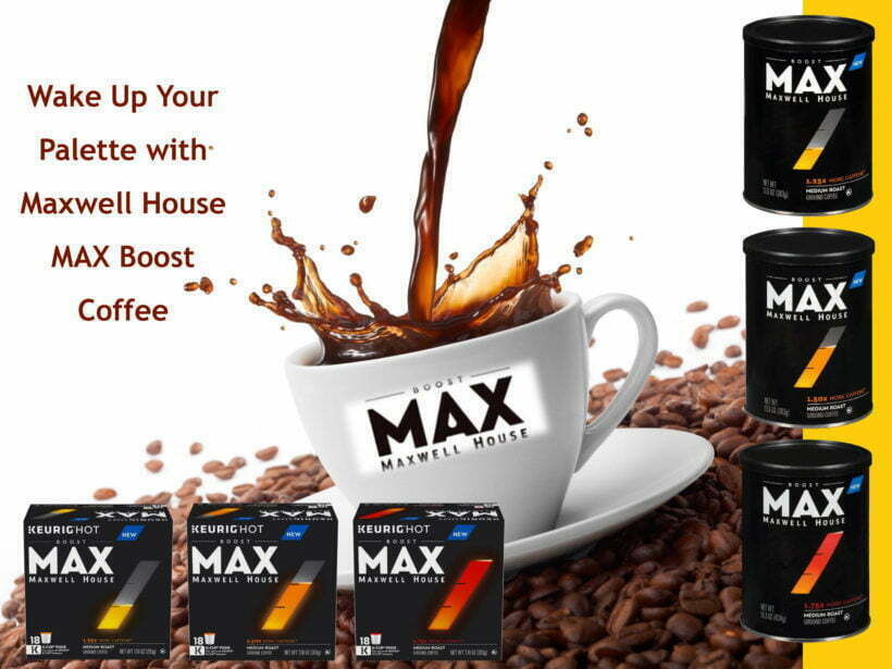 NEW FROM MAXWELL HOUSE - MAX BOOST COFFEE - Butterfield & Vallis